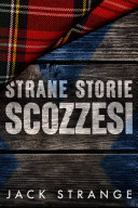 Strane storie Scozzesi /