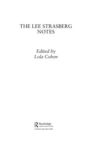 The Lee Strasberg notes edited by Lola Cohen.