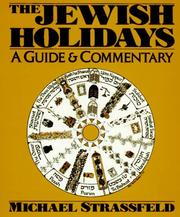 The Jewish holidays : a guide and commentary /