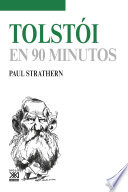 Tolstoi en 90 minutos / Paul Strathern.