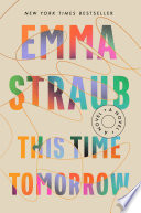 This time tomorrow / Emma Straub.