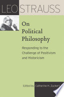 Leo Strauss on political philosophy : responding to the challenge of positivism and historicism /