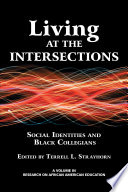 Living at the intersections : social identities and black collegians /