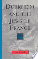 Durkheim and the Jews of France / Ivan Strenski.