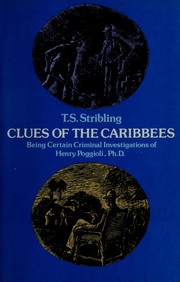 Clues of the Caribbees : being certain criminal investigations of Henry Poggioli, Ph. D. /