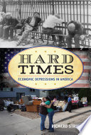 Hard times : economic depressions in America /