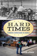 Hard times : economic depressions in America /