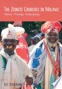 The Zionist churches in Malawi : history, theology, anthropology /