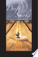 Drift smoke : loss and renewal in a land of fire /