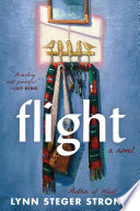 Flight : a novel / Lynn Steger Strong.