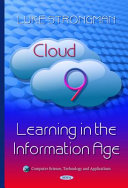 Cloud 9 : learning in the information age /