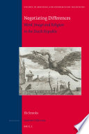 Negotiating differences : word, image and religion in the Dutch Republic /