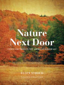 Nature next door : cities and trees in the American Northeast / Ellen Stroud ; foreword by William Cronon.