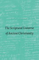 The scriptural universe of ancient Christianity / Guy G. Stroumsa.