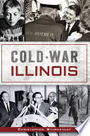 Cold War Illinois. /