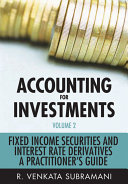 Fixed income securities and interest rate derivatives a practitioner's guide / R. Venkata Subramani.