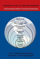 Thriving in the 21st century economy : transformational skills for technical professionals /