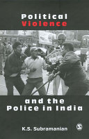 Political violence and the police in India /