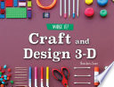 Craft and design 3-D /