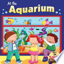 At the aquarium / written by Anastasia Suen ; illustrated by Marie Allen.