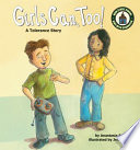 Girls can, too! : a tolerance story /