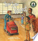 Show some respect / by Anastasia Suen ; illustrated by Jeffery Ebbeler.