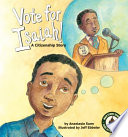 Vote for Isaiah! : a citizenship story /