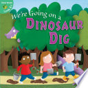 We're going on a dinosaur dig / by Anastasia Suen ; illustrated by Ed Myer.