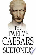 The twelve Caesars /