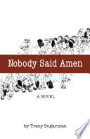 Nobody said amen : a novel /