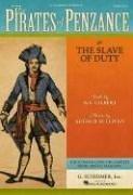 The pirates of Penzance, or, The slave of duty /