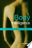 Body intelligence : creating a new environment /