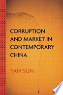 Corruption and market in contemporary China /