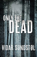 Only the dead /