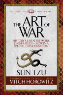 The Art of War : History's Greatest Work on Strategy : Now in a Special Condensation / by Sun Tzu ; abridged and introduced by Mitch Horowitz.