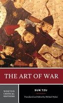 The art of war : authoritative text, interpretations / Sun Tzu ; edited and translated by Michael Nylan.