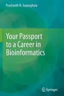 Your passport to a career in bioinformatics /