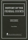 History of the federal courts /