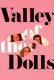 Valley of the dolls : a novel /