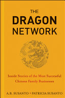 The dragon network : inside stories of the most successful Chinese family businesses /