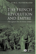 The French Revolution and Empire : the quest for a civic order /