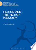 Fiction and the fiction industry / J.A. Sutherland.