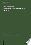 Language and Lewis Carroll / [By] Robert D. Sutherland.