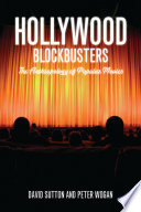 Hollywood blockbusters : the anthropology of popular movies / David Sutton and Peter Wogan.