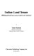 Indian land tenure : bibliographical essays and a guide to the literature / by Imre Sutton.