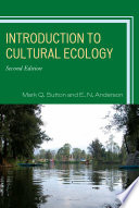 Introduction to cultural ecology / Mark Q. Sutton and E.N. Anderson.