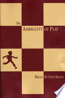 The ambiguity of play /