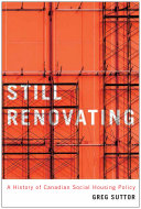 Still renovating : a history of Canadian social housing policy /