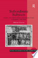 Subordinate subjects : gender, the political nation, and literary form in England, 1588-1688 / Mihoko Suzuki.