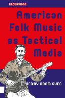 American folk music as tactical media /